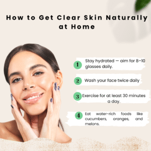 How to Get Clear Skin Naturally at Home