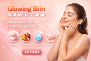 7-Day Glowing Skin Routine for Women